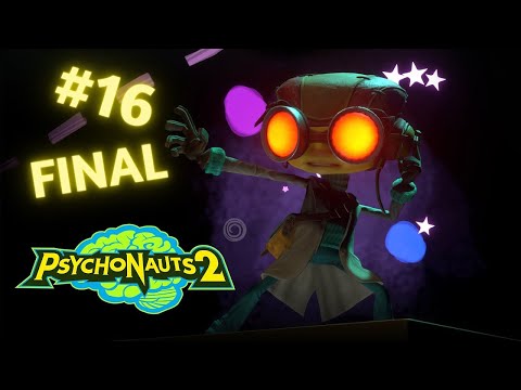 OMG She's Fabulous | Psychonauts 2 Part 16 (FINAL)