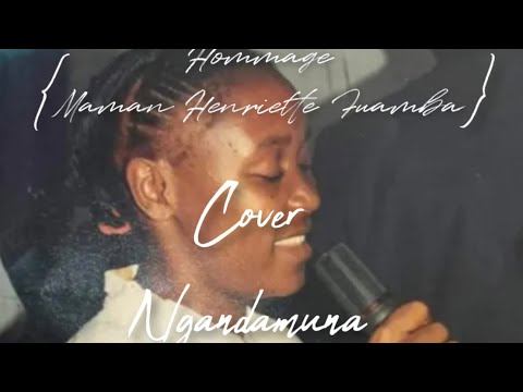 Sr Henriette Fuamba - Ngandamuna (Cover By Sharon Mbungu Akinseye)