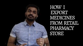 How to export medicines from retail pharmacy store