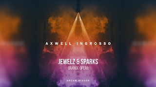 Dream Bigger vs Grande Opera [Fusing Phil MashUp] - Axwell /\ Ingrosso vs Jewelz & Sparks