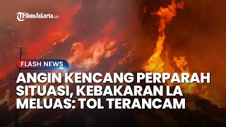 Angin Kencang Perparah Situasi, Kebakaran Hughes California Meluas: Jalan Tol Terancam Ditutup