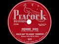 1st RECORDING OF: Hound Dog - Willie Mae “Big Mama” Thornton (1952)