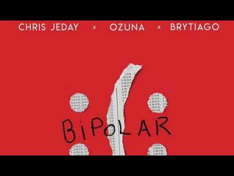 Chris Jeday - Bipolar Ft. Ozuna & Brytiago ( Audio Oficial ) COMPLETO