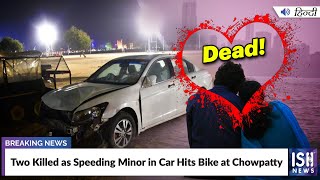 Two Killed as Speeding Minor in Car Hits Bike at Chowpatty