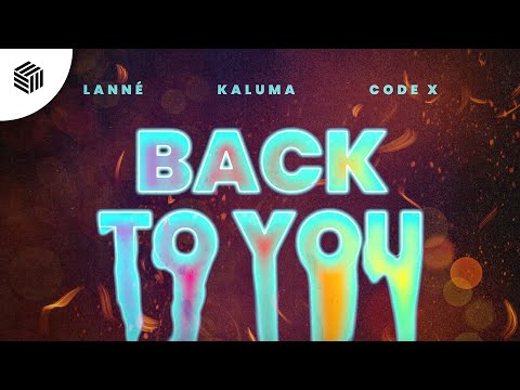 LANNÉ, KALUMA & CODE X - Back To You