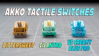 Comparing 3 Akko Tactile Switches // Bittersweet, Cilantro, V5 Creamy Blue Pro (ASMR)