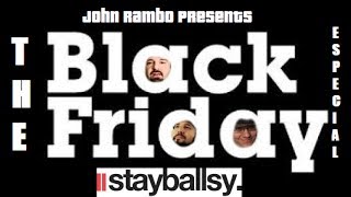 JohnRamboPresents The Show #112 El Black Friday (11/27/13)