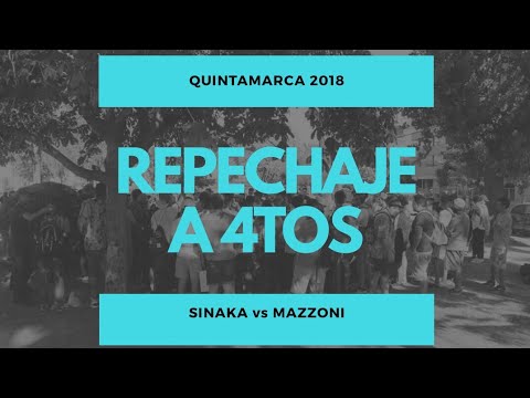 SINAKA vs MAZZONI - Repechaje a 4tos - Quintamarca 1vs1 2018
