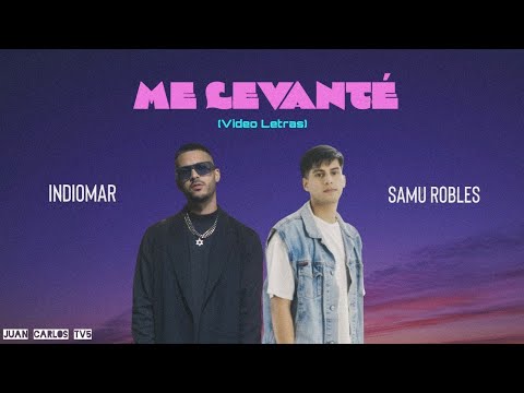 Samu Robles & Indiomar - Me Levanté (Vídeo Letras)