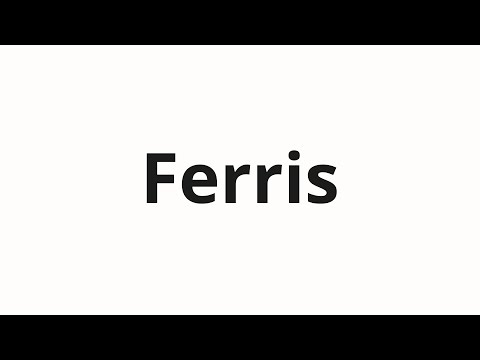 How to pronounce Ferris | Феррис (Ferris in Russian)