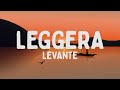 Levante - Leggera (Testo/Lyrics)