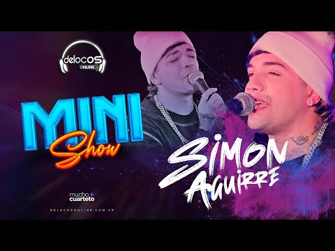 Simon Aguirre | Mini Show (De Locos Online)