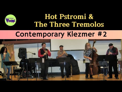 Yale Strom & Hot Pstromi Meet the Three Tremolos - Contemporary Klezmer