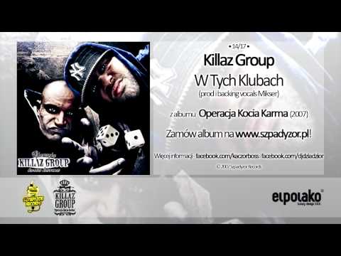 14. Killaz Group - W Tych Klubach