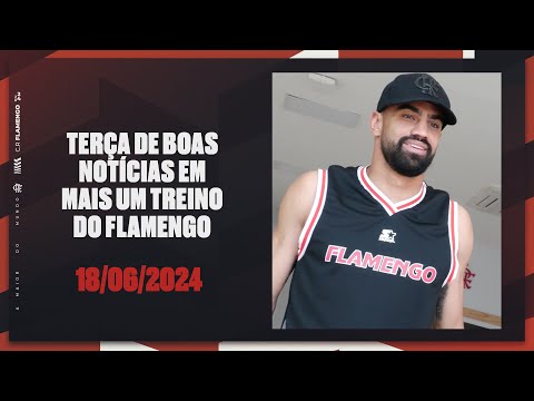 TUESDAY OF GOOD NEWS IN ANOTHER FLAMENGO TRAINING