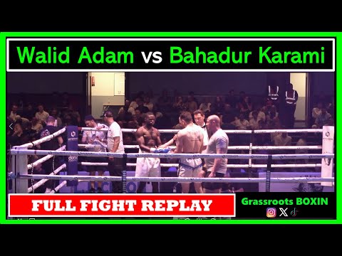 Walid Adam vs Bahadur Karami - FULL FIGHT - Hitching Boxing (All Rise) - 30/05/25