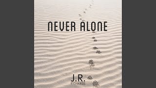 Never Alone