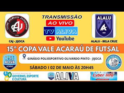 CAJ / JIJOCA x ALALU / BELA CRUZ - 15ª COPA VALE ACARAÚ DE FUTSAL MASCULINO - 20:45h