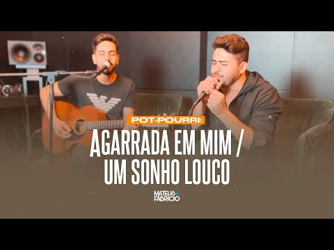 Mateus e Fabrício - Pot Pourri: Agarrado Em Mim / Um Sonho Louco #SemCortes
