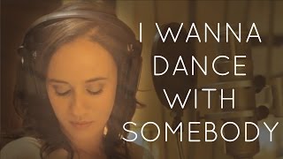 I Wanna Dance with Somebody - Rachel Brown
