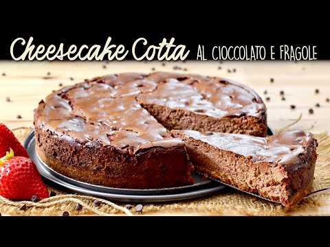 CHEESECAKE COTTA AL CIOCCOLATO E FRAGOLE Ricetta Facile - Buon'Idea
