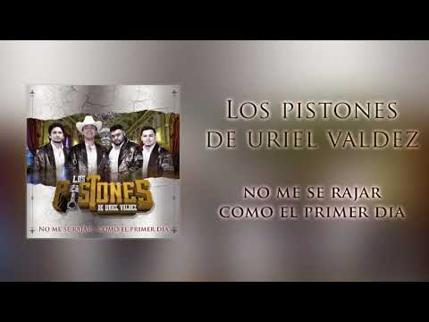 Los Pistones De Uriel Valdez - No Me Se Rajar-Como El Primer Dia (En Vivo)