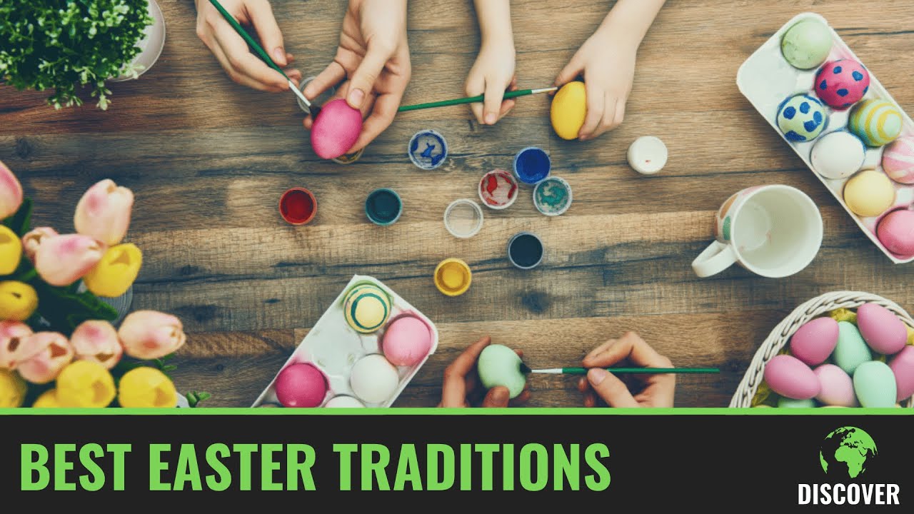 BEST EASTER TRADITIONS UNEARTHED - 2024