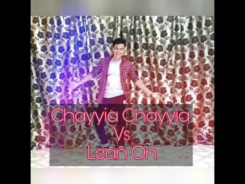 Chayyia chayyia VS.Lean on