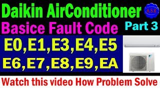 Download lagu Daikin air conditioner error code EO,E1,E3,E4,E5,E6,E7,E8,E9,EA This type Error show How find mp3