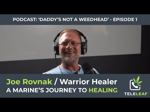 Joe Rovnak / Warrior Healer | TeleLeaf Podcast | Episode 1