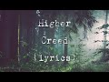Creed - Higher (lyrics)♪