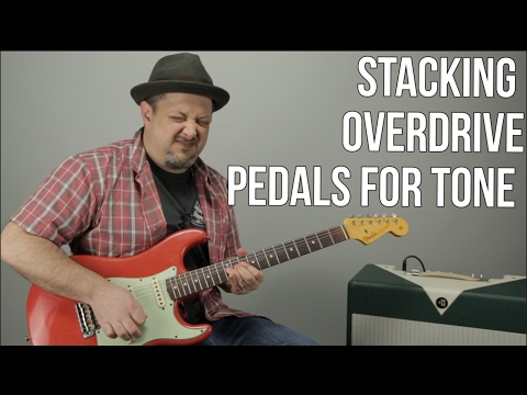Stacking Overdrive Pedals For Blues Tone - Guitar Gear
