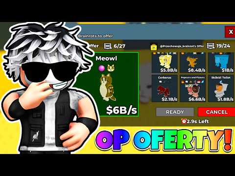 DOSTAŁEM NIESAMOWITE OFERTY ZA OG MEOWL 6B/S W STEAL A BRAINROT! Roblox