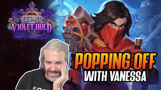 (Hearthstone) Popping Off with Vanessa the Ringleader