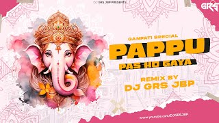 Download lagu Pappu Pass Ho Gaya Remix Dj Grs jbp | Shahnaz Akhtar | Ganesh Chaturthi Special 2k23 mp3 Download lagu Pappu Pass Ho Gaya Remix Dj Grs jbp | Shahnaz Akhtar | Ganesh Chaturthi Special 2k23 mp3