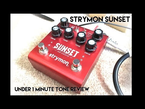Strymon Sunset Tone Review in under a minute