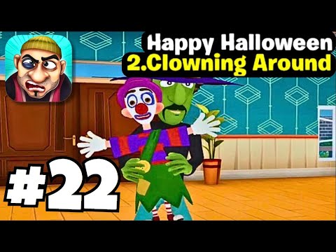 Scary Robber Home Clash - 22. Clowning Around | Gameplay Walkthrough | [iOS , Android]