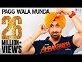 Pagg Wala Munda Video Song Ambarsariya Diljit Dosanjh Navneet Monica Lauren