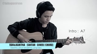 RAN Ft Kahitna - Salamku Untuk Kekasihmu Yang Baru (Guitar Chord/Cover/minuse one + lyric)