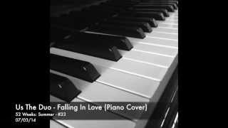 Us The Duo - Falling In Love (Cover) [Piano Instrumental]