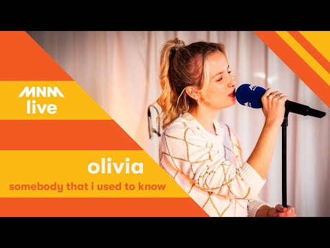 OLIVIA - Somebody That I Used To Know