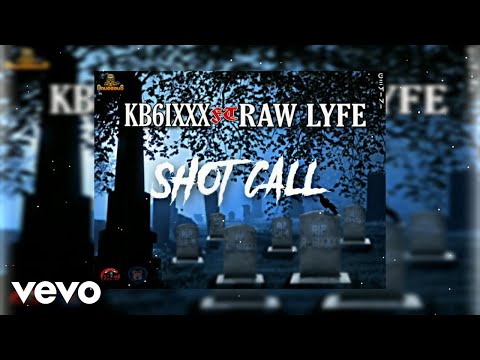 Killoboss6ixx Ft Raw Lyfe - Shot Call (Official Audio)