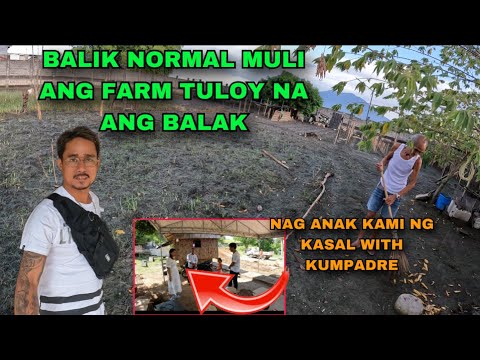 MULING PAGBANGON NG FARM TULOY NA ANG BALAK/KASALAN SINO ANG MGA NINONG