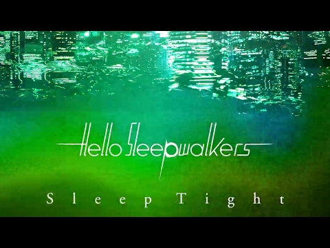 Sleep Tight - Hello Sleepwalkers（Official Audio + Lyrics）