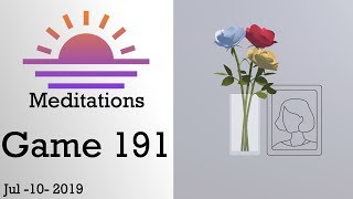 Meditation Games - July 10th - Game 191