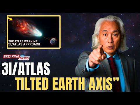 3I/ATLAS Just Tilted Earth’s Axis by 15 Degrees in 6 Hours | Michio Kaku
