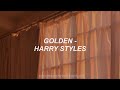 Golden - Harry Styles - Lyrics