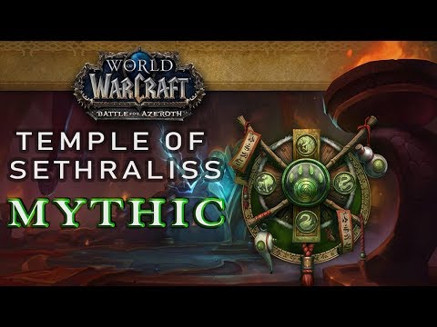 World Of Warcraft:Battle For Azeroth - Mythic Dungeon Temple of Sethraliss