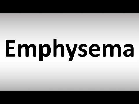How to Pronounce Emphysema