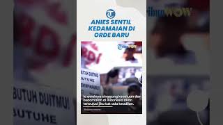 Anies Sentil Kedamaian di Masa Orba: Damai, Tenang, Iya Karena Ada yang Pegang Senjata, Ingat Kan?